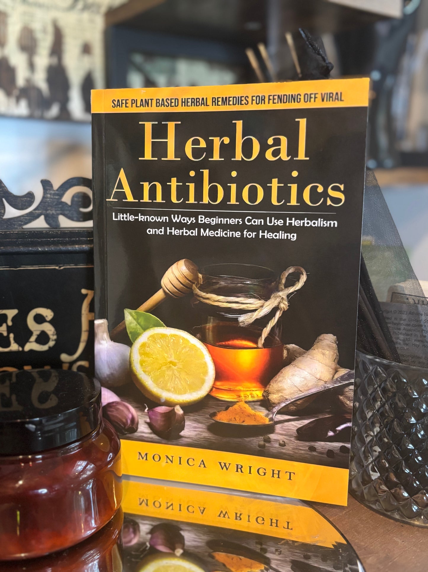 Herbal Antibiotics Book SAFE PLANT BASED HERBAL REMEDIES FOR VIRAL