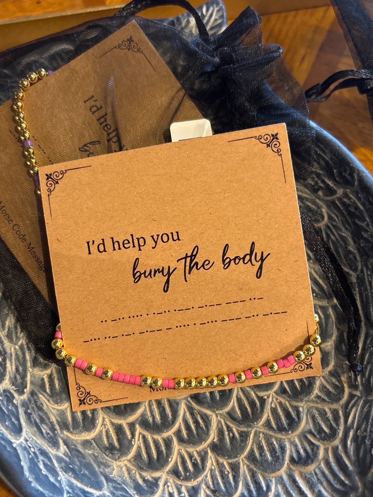 I Would Help Bury The Body Bracelet